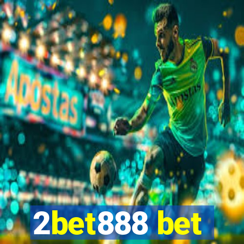 2bet888 bet
